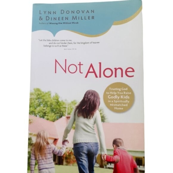 Not Alone: Trusting God to Help You Raise Godly Kids in a Spiritually Mismatched - Picture 5 of 6